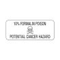 Hazard Label (Paper, Permanent) 0.1 Formalin Poison  2 1/4"x7/8" White - 1000 Labels per Roll