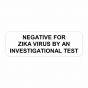 NEGATIVE FOR ZIKA, WHITE LABEL