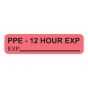 PPE 12 Hour Expiration Label Paper Permanent, 1" Core, 1-1/4" x 5/16" Fluorescent Red, 760 per Roll