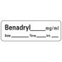 Anesthesia Label with Date, Time & Initial (Paper, Permanent) Benadryl mg/ml 1 1/2" x 1/2" White - 600 per Roll