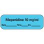 Anesthesia Label with Date, Time & Initial (Paper, Permanent) Meperidine 10 mg/ml 1 1 1/2" x 1/2" Blue - 600 per Roll