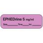 Anesthesia Label with Date, Time & Initial (Paper, Permanent) Ephedrine 5 mg/ml 1 1/2" x 1/2" Violet - 600 per Roll