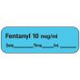 Anesthesia Label with Date, Time & Initial (Paper, Permanent) Fentanyl 10 mcg/ml 1 1 1/2" x 1/2" Blue - 600 per Roll