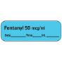 Anesthesia Label with Date, Time & Initial (Paper, Permanent) Fentanyl 50 mcg/ml 1 1/2" x 1/2" Blue - 600 per Roll