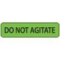 Label Paper Permanent Do Not Agitate 1" Core 1 1/4"x5/16" Fl. Green 760 per Roll