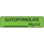 Label Paper Removable Glycopyrrolate, 1" Core, 1 1/4" x 5/16", Fl. Green, 760 per Roll