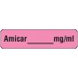 Label Paper Removable AMICAR mg/ml, 1" Core, 1 1/4" x 5/16", Fl. Pink, 760 per Roll