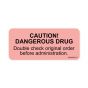 Label Paper Permanent Caution! Dangerous 1" Core 2 1/4"x1 Fl. Red 420 per Roll