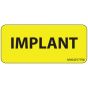 Label Paper Permanent Implant, 1" Core, 2 1/4" x 1", Yellow, 420 per Roll