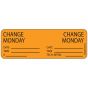 Label Paper Removable Change Monday, 1" Core, 2 15/16" x 1", Fl. Orange, 333 per Roll