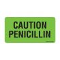 Label Paper Removable Caution Penicillin, 1" Core, 2 15/16" x 1", 1/2", Fl. Green, 333 per Roll