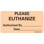 Label Paper Removable Please Euthanize, 1" Core, 2 15/16" x 1", 1/2", Fl. Orange, 333 per Roll