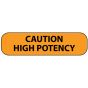 Label Paper Removable Caution High Potency, 1" Core, 1 7/16" x 3/8", Fl. Orange, 666 per Roll