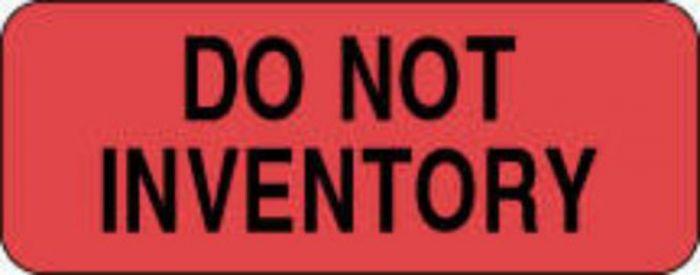 Label Paper Permanent Do Not Inventory  2 1/4"x7/8" Fl. Red 1000 per Roll