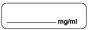 Anesthesia Label (Paper, Permanent) mg/ml 1 1/4" x 3/8" White - 1000 per Roll