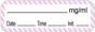 Anesthesia Label with Date, Time & Initial (Paper, Permanent) mg/ml 1 1/2" x 1/2" White with Violet - 1000 per Roll