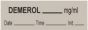 Anesthesia Tape with Date, Time & Initial (Removable) Demerol mg/ml 1/2" x 500" - 333 Imprints - Gray - 500 Inches per Roll