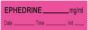 Anesthesia Tape with Date, Time & Initial (Removable) Epedrine mg/ml 1/2" x 500" - 333 Imprints - Fluorescent Pink - 500 Inches per Roll