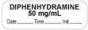 Anesthesia Label with Date, Time & Initial (Paper, Permanent) "Diphenhydramine 50" 1 1/2" x 1/2" White - 1000 per Roll