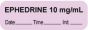 Anesthesia Label with Date, Time & Initial (Paper, Permanent) "Ephedrine 10 mg/ml" 1 1/2" x 1/2" Violet - 1000 per Roll