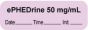 Anesthesia Label with Date, Time & Initial | Tall-Man Lettering (Paper, Permanent) "Ephedrine 50 mg/ml" 1 1/2" x 1/2" Violet - 1000 per Roll