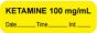 Anesthesia Label with Date, Time & Initial (Paper, Permanent) "Ketamine 100 mg/ml" 1 1/2" x 1/2" Yellow - 1000 per Roll