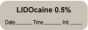 Anesthesia Label with Date, Time & Initial | Tall-Man Lettering (Paper, Permanent) "Lidocaine 0.5%" 1 1/2" x 1/2" Gray - 1000 per Roll