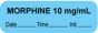 Anesthesia Label with Date, Time & Initial (Paper, Permanent) "Morphine 10 mg/ml" 1 1/2" x 1/2" Blue - 1000 per Roll