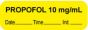 Anesthesia Label with Date, Time & Initial (Paper, Permanent) "Propofol 10 mg/ml" 1 1/2" x 1/2" Yellow - 1000 per Roll