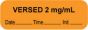 Anesthesia Label with Date, Time & Initial (Paper, Permanent) "Versed 2 mg/ml" 1 1/2" x 1/2" Orange - 1000 per Roll