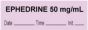 Anesthesia Tape with Date, Time & Initial (Removable) "Ephedrine 50 mg/ml" 1/2" x 500" Violet - 333 Imprints - 500 Inches per Roll