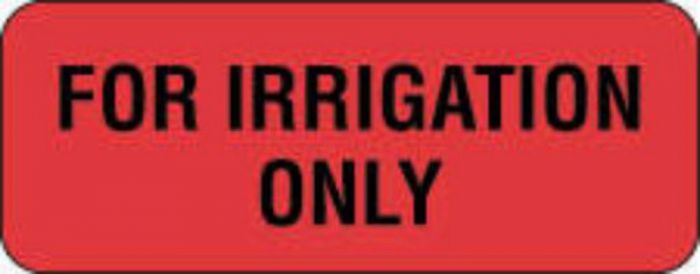 Communication Label (Paper, Permanent) For Irrigation only 2 1/4" x 7/8" Fluorescent Red - 1000 per Roll