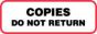 Label Paper Permanent Copies Do Not Return  1 1/2"x1/2" White with Red 1000 per Roll