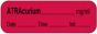 Anesthesia Label with Date, Time & Initial | Tall-Man Lettering (Paper, Permanent) Atracurium mg/ml 1 1/2" x 1/2" Fluorescent Red - 1000 per Roll