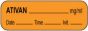 Anesthesia Label with Date, Time & Initial (Paper, Permanent) Ativan mg/ml 1 1/2" x 1/2" Orange - 1000 per Roll