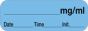 Anesthesia Label with Date, Time & Initial (Paper, Permanent) mg/ml 1 1/2" x 1/2" Blue - 1000 per Roll