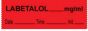 Anesthesia Tape with Date, Time & Initial (Removable) Labetalol mg/ml 1/2" x 500" - 333 Imprints - Fluorescent Red - 500 Inches per Roll