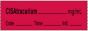 Anesthesia Tape with Date, Time & Initial | Tall-Man Lettering (Removable) CisAtracurium mg/ml 1/2" x 500" - 333 Imprints - Fluorescent Red - 500 Inches per Roll