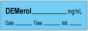 Anesthesia Tape with Date, Time & Initial | Tall-Man Lettering (Removable) Demerol mg/ml 1/2" x 500" - 333 Imprints - Blue - 500 Inches per Roll