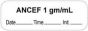 Anesthesia Label with Date, Time & Initial (Paper, Permanent) "Ancef 1 gm/ml" 1 1/2" x 1/2" White - 1000 per Roll