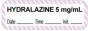 Anesthesia Label with Date, Time & Initial (Paper, Permanent) "Hydralazine 5 mg/ml" 1 1/2" x 1/2" White with Violet - 1000 per Roll