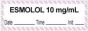 Anesthesia Tape with Date, Time & Initial (Removable) "Esmolol 10 mg/ml" 1/2" x 500" White with Violet - 333 Imprints - 500 Inches per Roll