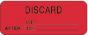 Communication Label (Paper, Permanent) Discard Date 2 1/4" x 7/8" Fluorescent Red - 1000 per Roll