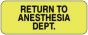 Label Paper Permanent Return To Anesthesia 2 1/4" x 7/8", Fl. Yellow, 1000 per Roll