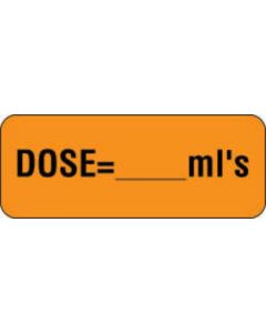 Communication Label (Paper, Permanent) Dose= mls 2 1/4" x 7/8" Fluorescent Orange - 1000 per Roll