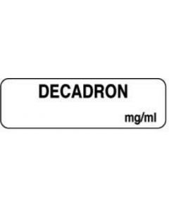 Anesthesia Label (Paper, Permanent) Decadron mg/ml 1 1/4" x 3/8" White - 1000 per Roll