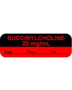 Anesthesia Label with Date, Time & Initial (Paper, Permanent) "Succinylcholine 20 mg" 1 1/2" x 1/2" Fluorescent Red and Black - 1000 per Roll